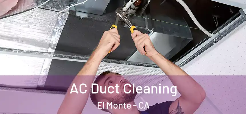  AC Duct Cleaning El Monte - CA