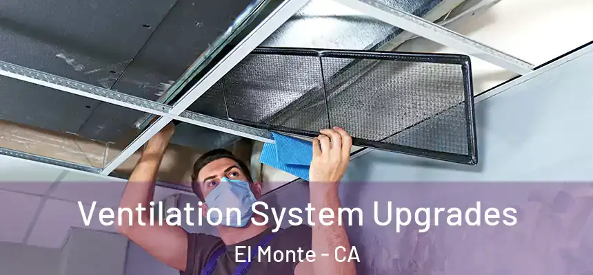  Ventilation System Upgrades El Monte - CA